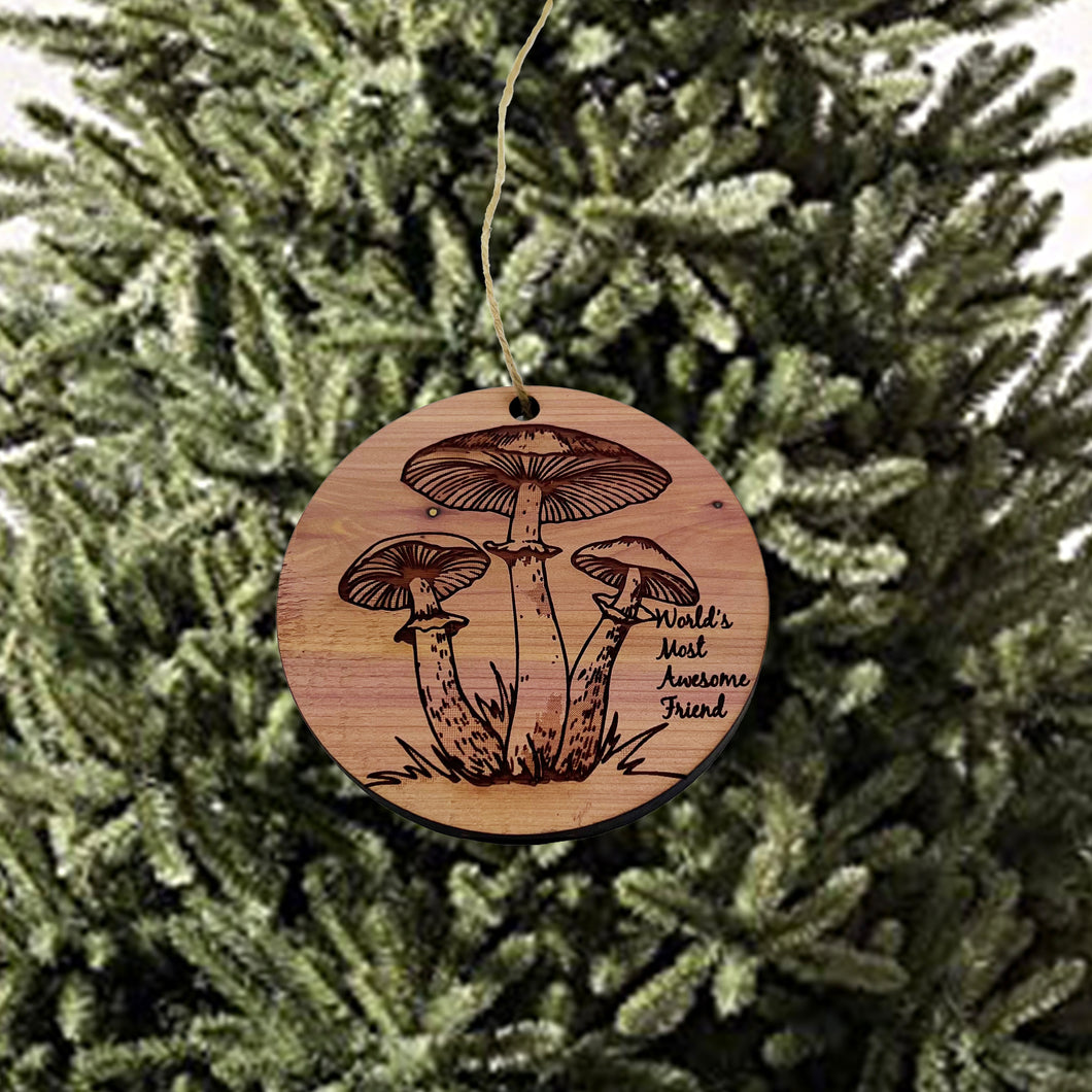 Toadstool Worlds Most Awesome Friend - Cedar Ornament