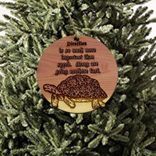 Load image into Gallery viewer, Turtle Direction is so much more important than speed - Cedar Ornament