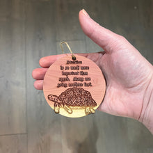 Load image into Gallery viewer, Turtle Direction is so much more important than speed - Cedar Ornament