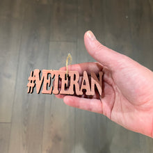 Load image into Gallery viewer, Cedar #Veteran - Cedar Ornament