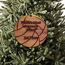 Load image into Gallery viewer, Volleyball 1st Place Worlds most awesome Friend - Cedar Ornament