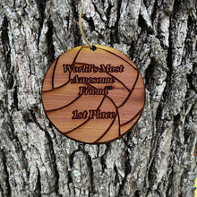 Load image into Gallery viewer, Volleyball 1st Place Worlds most awesome Friend - Cedar Ornament