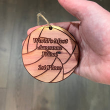 Load image into Gallery viewer, Volleyball 1st Place Worlds most awesome Friend - Cedar Ornament