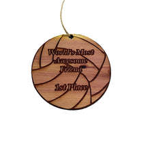 Load image into Gallery viewer, Volleyball 1st Place Worlds most awesome Friend - Cedar Ornament