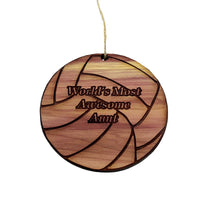 Load image into Gallery viewer, Volleyball Worlds most awesome Aunt - Cedar Ornament