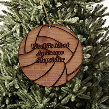 Load image into Gallery viewer, Volleyball Worlds most awesome Stepsister - Cedar Ornament