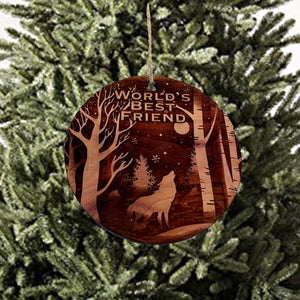 Winter Wolf Worlds Best Friend - cedar ornament