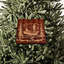 Load image into Gallery viewer, World&#39;s best dad Fisherman - Cedar Ornament