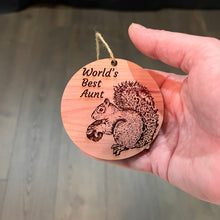 Load image into Gallery viewer, Worlds Best Aunt Squirrel and Nut - Cedar Ornament