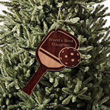 Load image into Gallery viewer, Worlds Best Daughter Pickleball - Cedar Ornament