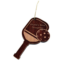 Load image into Gallery viewer, Worlds Best Daughter Pickleball - Cedar Ornament