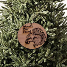 Load image into Gallery viewer, Worlds Best Daughter Squirrel and Nut - Cedar Ornament