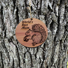 Load image into Gallery viewer, Worlds Best Mom Squirrel and Nut - Cedar Ornament