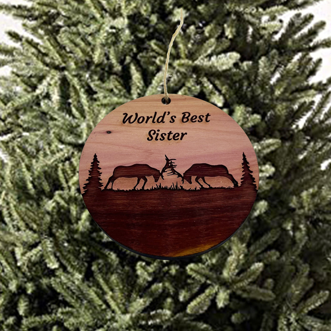 Worlds Best Sister Elk Battle - Cedar Ornament