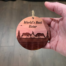 Load image into Gallery viewer, Worlds Best Sister Elk Battle - Cedar Ornament