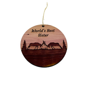 Worlds Best Sister Elk Battle - Cedar Ornament