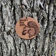 Load image into Gallery viewer, Worlds Best Wife Squirrel and Nut - Cedar Ornament