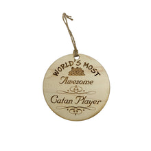 Load image into Gallery viewer, Worlds most Awesome Catan Player - Ornament - Raw Wood