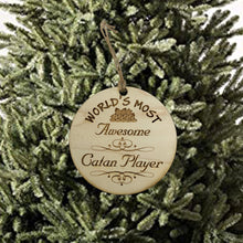 Load image into Gallery viewer, Worlds most Awesome Catan Player - Ornament - Raw Wood