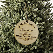 Load image into Gallery viewer, Worlds most Awesome HVAC Service Tech - Ornament