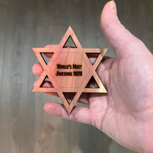 Load image into Gallery viewer, Worlds most awesome Mom Star of David - Cedar Ornament