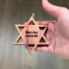 Load image into Gallery viewer, Worlds most awesome dad Star of David - Cedar Ornament