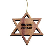 Load image into Gallery viewer, Worlds most awesome dad Star of David - Cedar Ornament