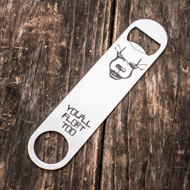 You'll Float Too - Bottle Opener
