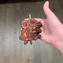 Load image into Gallery viewer, You are my Daisy - Cedar Ornament