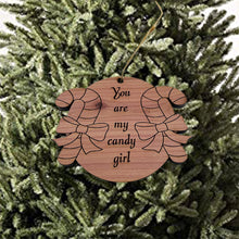 Load image into Gallery viewer, You are my candy girl - Cedar Ornament