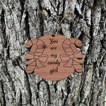 Load image into Gallery viewer, You are my candy girl - Cedar Ornament