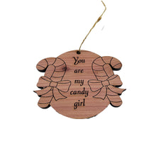 Load image into Gallery viewer, You are my candy girl - Cedar Ornament