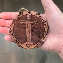 Load image into Gallery viewer, You are the best Friend EVER Cross and Heart - Cedar Ornament