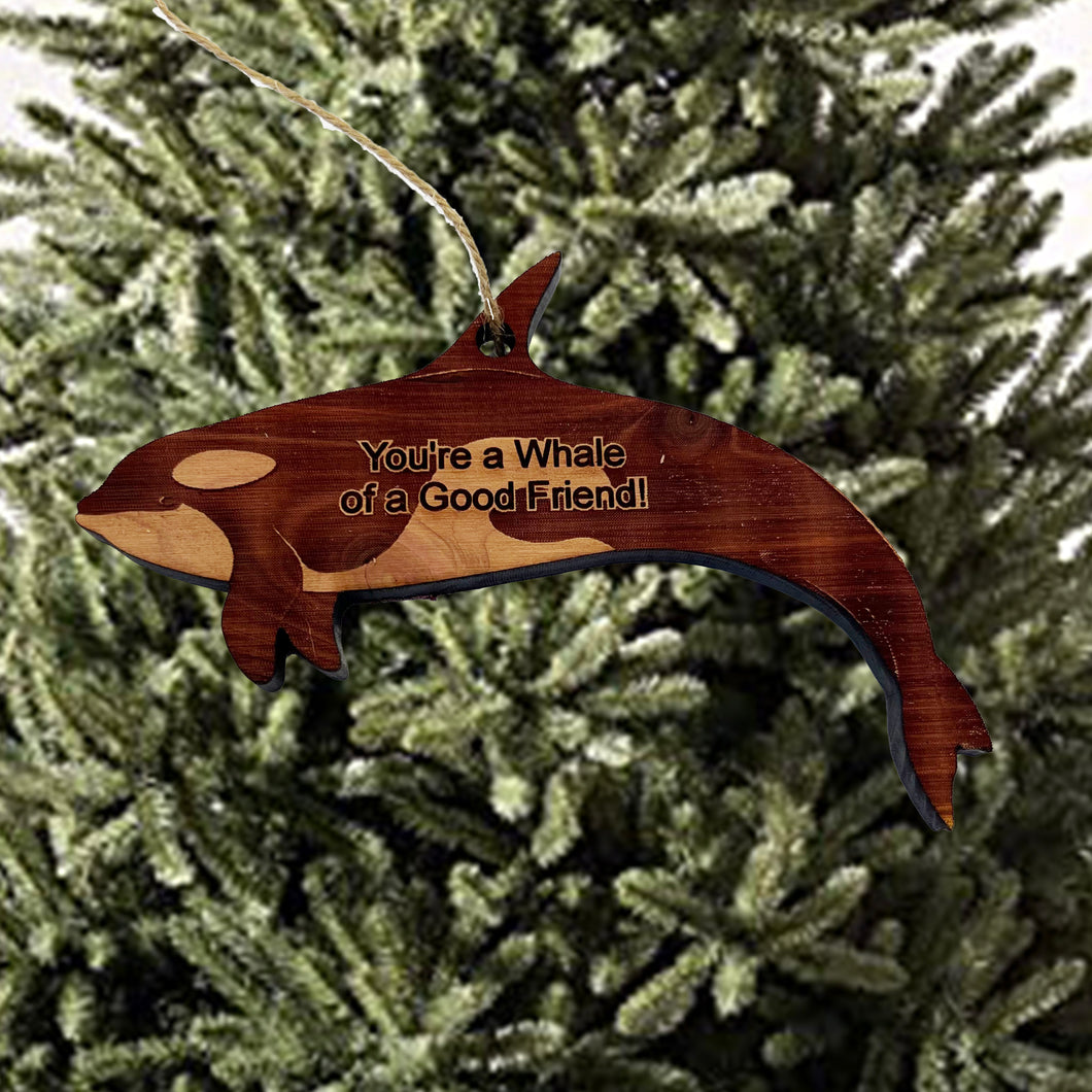 You're a Whale of a Good Friend - Cedar Ornament