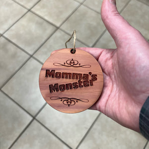 Ornament - Momma's Monster - Cedar Ornament