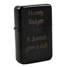 Load image into Gallery viewer, Lighter - Honey Badger, It Doesn&#39;t Give A Sh** BLACK lighter